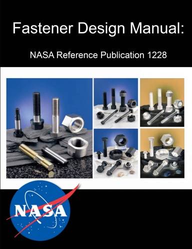 NASA Fastener Design Manual: Behind the Most Common Fasteners